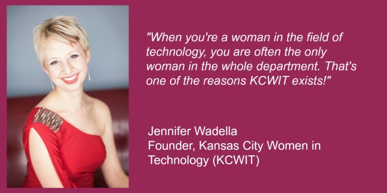 “Ladies, Technology is A Great Career For You!” with Jennifer Wadella